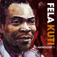 Fela Anikulapo Kuti Anthology Vol.1