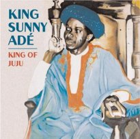 King Sunny Ade King Of Juju - Best Of