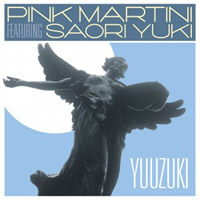  Pink Martini Yuuzuki (Japanese Benefit Single)