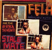 Fela Anikulapo Kuti Stalemate-Fear Not For Man