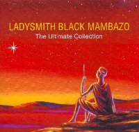  Ladysmith Black Mambazo Ultimate Collection