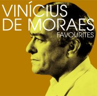 Vinicius De Moraes Favourites